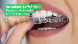 Invisalign (Şeffaf Plak) Tedavisi Nedir? Süreç, Fiyat ve Merak Edilenler